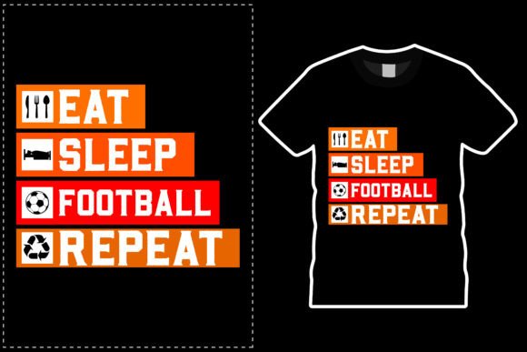 Eat Sleep Football Repeat: A Versatile Graphic for Content Creators
