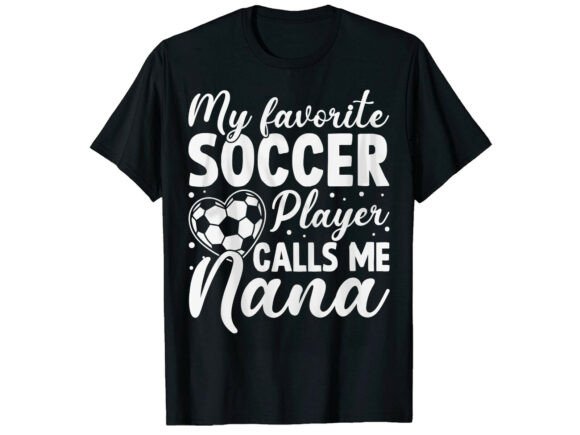 Favorite Player Calls Me Soccer T-Shirt: A Bold Graphic Design