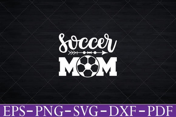 Funny Soccer Mom Shirt: A Perfect Graphics Asset for Crafts