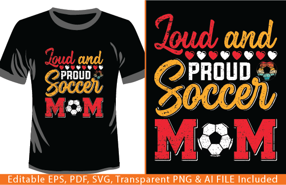 Loud and Proud Soccer Mom T-Shirt: A Graphic Design Asset
