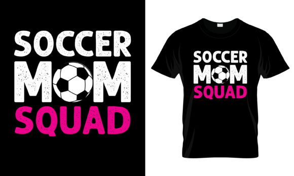 Soccer Mom Squad T-Shirt: A Versatile Graphics Asset