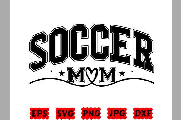 Soccer Mom SVG: Perfect for T-Shirt Designs and Graphics