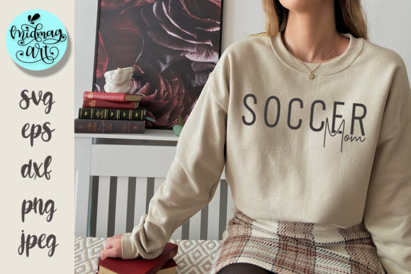 Soccer Mom Svg, Sports Mom Svg: Ideal for T-Shirt Designs and Graphics